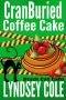 [Black Cat Cafe Cozy Mystery 07] • B 07 CranBuried Coffee Cake